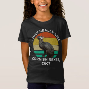 I Just Really Like Cornish Rexes, OK? T-Shirt