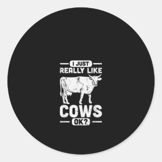 I Just Really Like Cows Ok - Cow Gift Classic Round Sticker