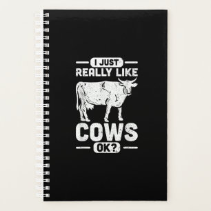 I Just Really Like Cows Ok - Cow Gift Planner