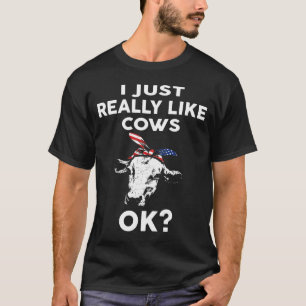 I Just Really Like Cows Ok Funny Cow V11 T-Shirt