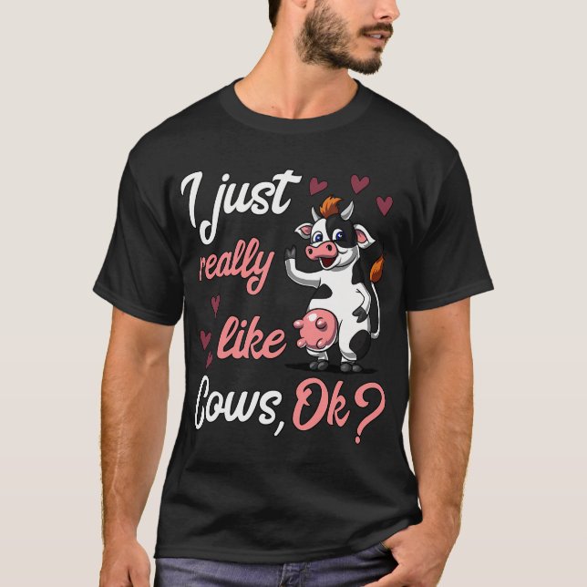 I Just Really Like Cows T-Shirt (Front)
