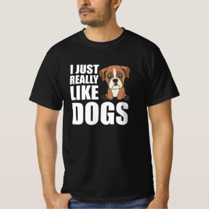 I Just Really Like Dogs Cute Boxer Dog Brown T-Shirt