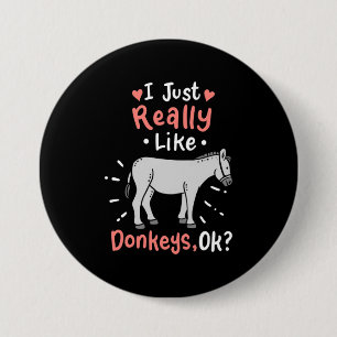 I Just Really Like Donkeys 7.5 Cm Round Badge