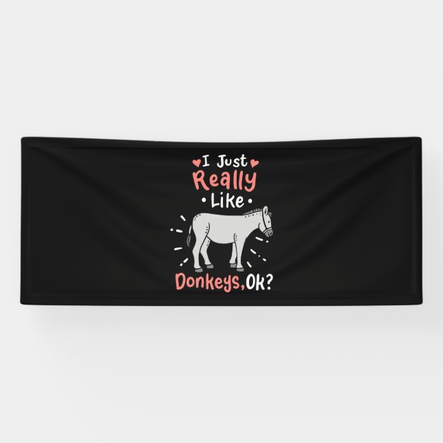 I Just Really Like Donkeys Banner (Horizontal)