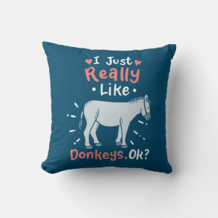 I Just Really Like Donkeys Cushion