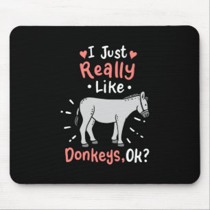 I Just Really Like Donkeys Mouse Mat