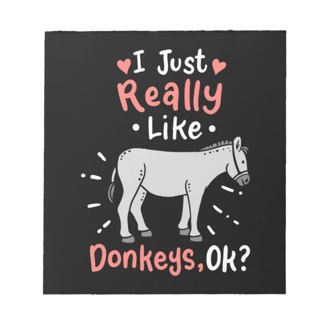 I Just Really Like Donkeys Notepad (Front)