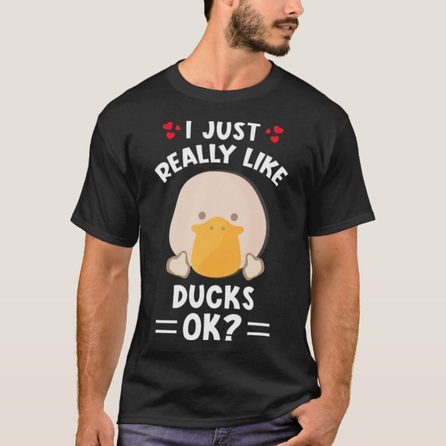 I just really like ducks animal bone  T-Shirt (Front)