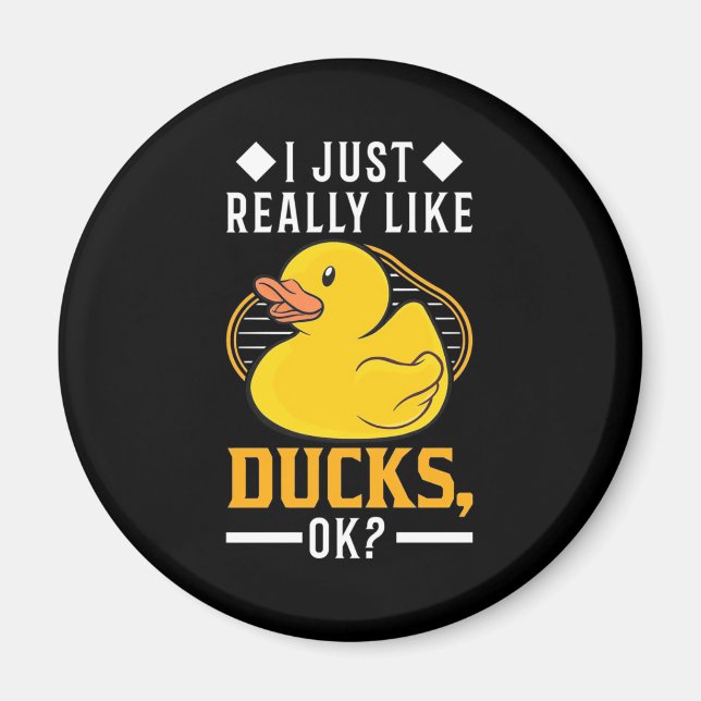 I Just Really Like Ducks Magnet (Front)