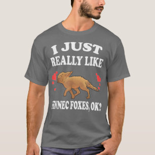 I Just Really Like Fennec Foes Ok Animal Lover T-Shirt