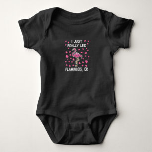 I Just Really Like Flamingos, Ok Flamingo Lover Baby Bodysuit