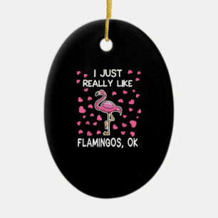 I Just Really Like Flamingos, Ok Flamingo Lover Ceramic Tree Decoration