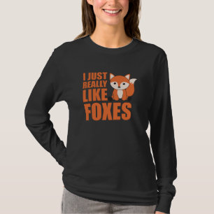 I Just Really Like Foxes Cute Animals Orange T-Shirt