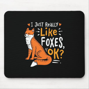 I Just Really Like Foxes Mouse Mat