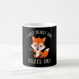 I just really like foxes ok? funny fox lover coffee mug