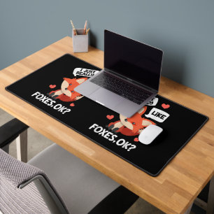 I Just Really Like Foxes OK Funny Fox Lover Desk Mat