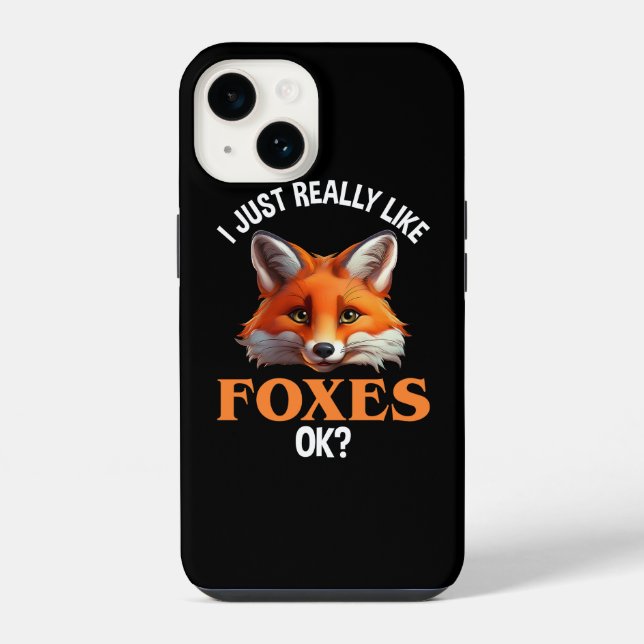 I Just Really Like Foxes OK? iPhone Case (Back)