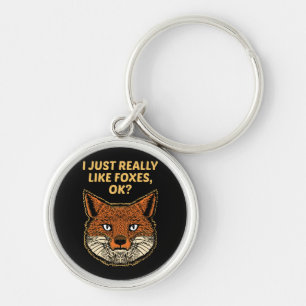 I Just Really Like Foxes Ok Key Ring