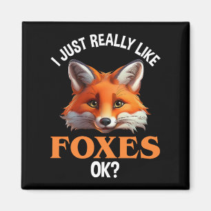 I Just Really Like Foxes OK? Magnet