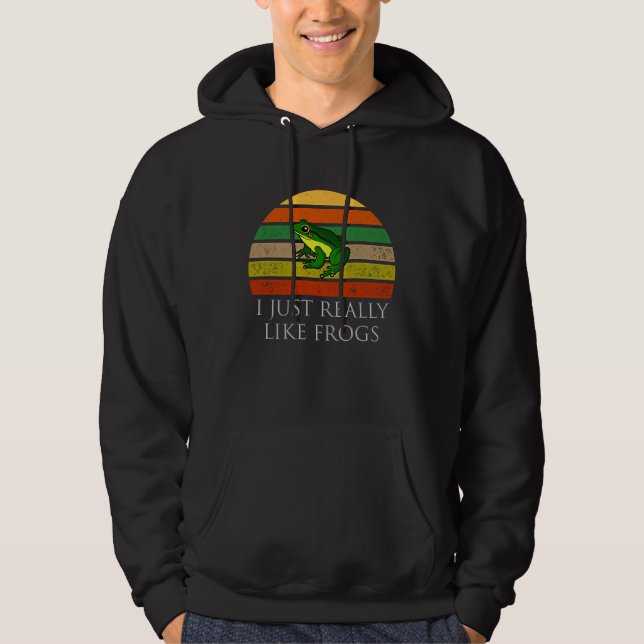 I Just Really Like Frogs Hoodie (Front)