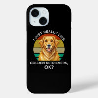 I Just Really Like Golden Retrievers, OK?