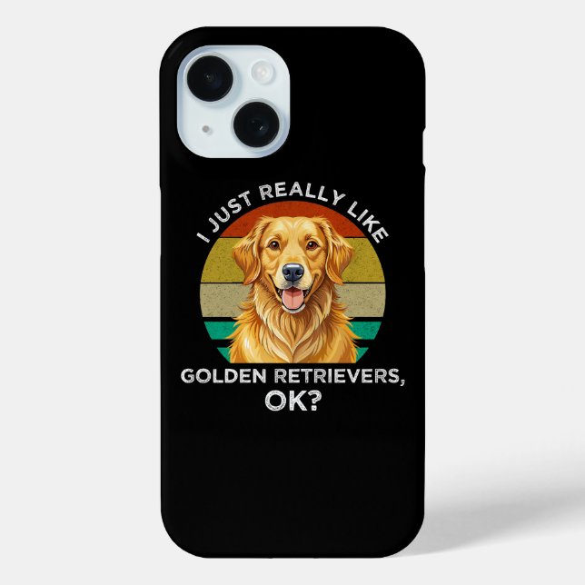 I Just Really Like Golden Retrievers, OK? Case-Mate iPhone Case (Back)