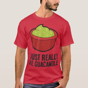 I Just Really Like Guacamole Funny Avocado T-Shirt