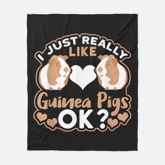 I Just Really Like Guinea Pigs OK ? Fleece Blanket (Front)