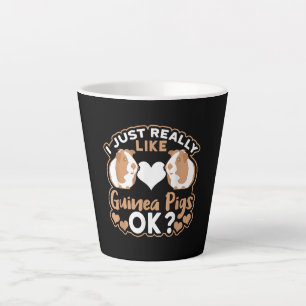 I Just Really Like Guinea Pigs OK ? Latte Mug