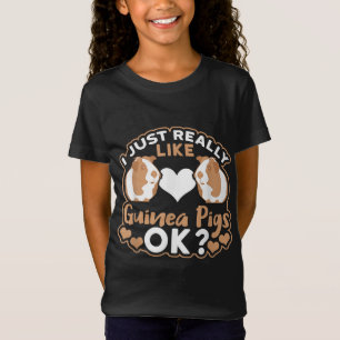 I Just Really Like Guinea Pigs OK ? T-Shirt