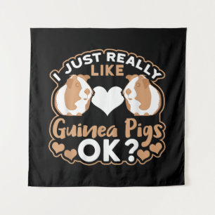 I Just Really Like Guinea Pigs OK ? Tapestry