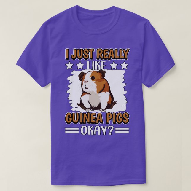I Just Really Like Guinea Pigs T-Shirt (Design Front)