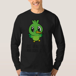I Just Really Like Hummingbirds T-Shirt