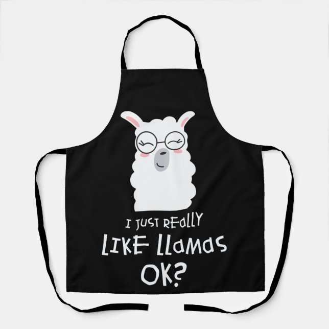 I Just Really Like Llama Okay Llama Alpaca Lover Apron (Front)