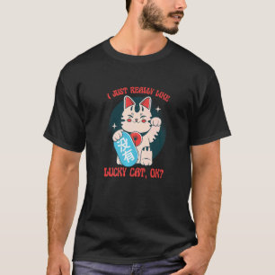 I Just Really Like Lucky Cat Ok Symbol Lucky Cat T-Shirt