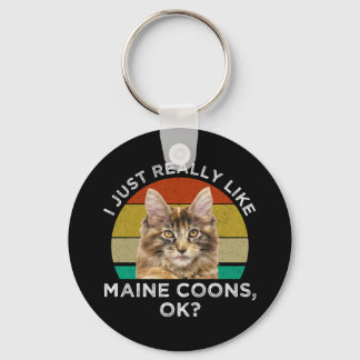 I Just Really Like Maine Coons, Ok? Key Ring