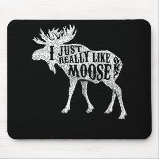 I Just Really Like Moose OK Mouse Mat