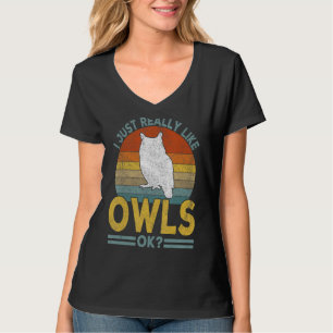 I Just Really Like Owl Funny Owl Retro T-Shirt