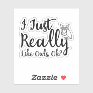 I Just Really Like Owls, Ok?