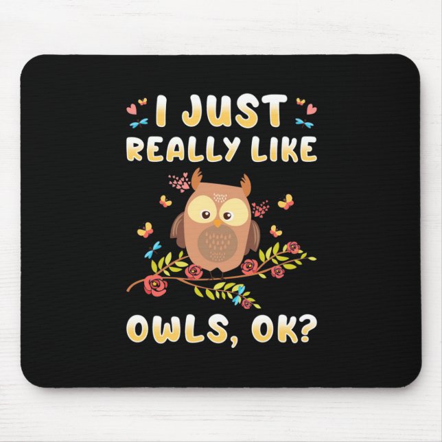 I Just Really Like Owls Ok Mouse Mat (Front)
