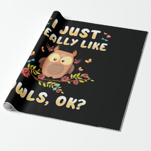 I Just Really Like Owls Ok Wrapping Paper