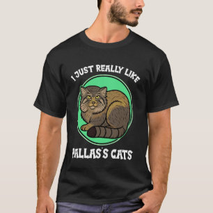 I just Really Like Pallas's Cats Pallas's Cat T-Shirt