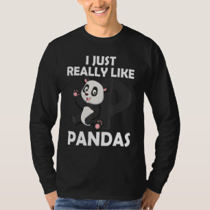 I Just Really Like Pandas Cute Giant Panda 1 T-Shirt