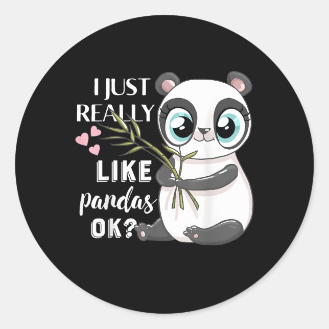 I Just Really Like Pandas Ok Panda Classic Round Sticker (Front)