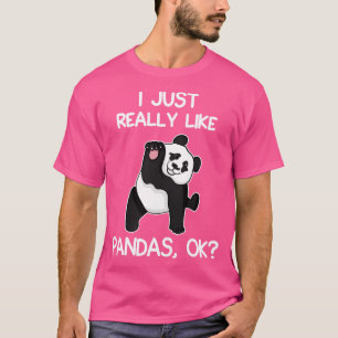 I Just Really Like Pandas T-Shirt