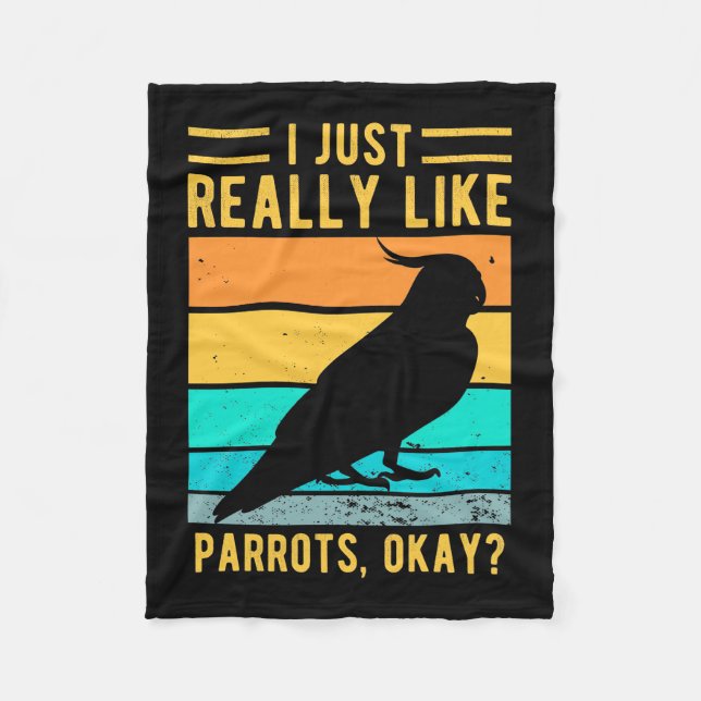I Just Really Like Parrots Fleece Blanket (Front)