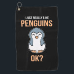 I Just Really Like Penguin Golf Towel<br><div class="desc">I Just Really Like Penguin</div>