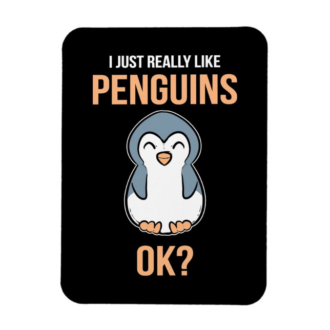 I Just Really Like Penguin Magnet (Vertical)