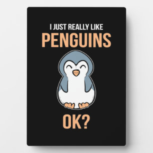 I Just Really Like Penguin Plaque