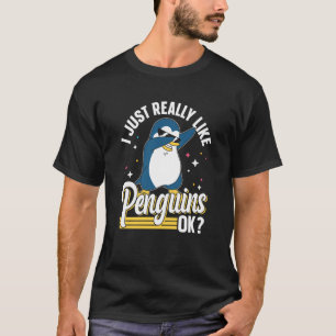 I Just Really Like Penguins Ok Animal Cute Penguin T-Shirt